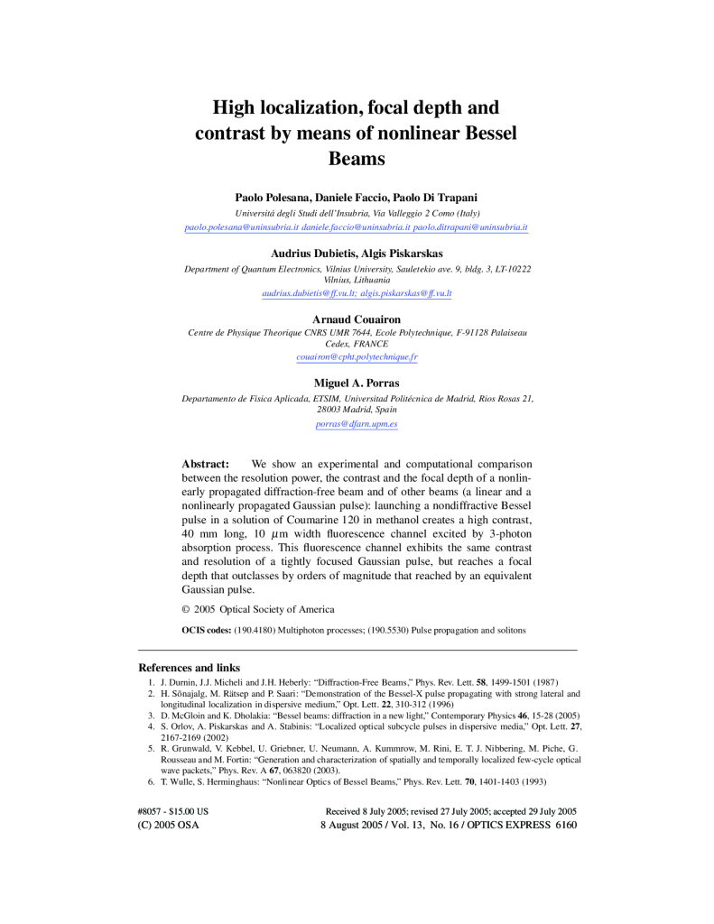 High localization, focal depth and contrast by means of nonlinear Bessel Beams