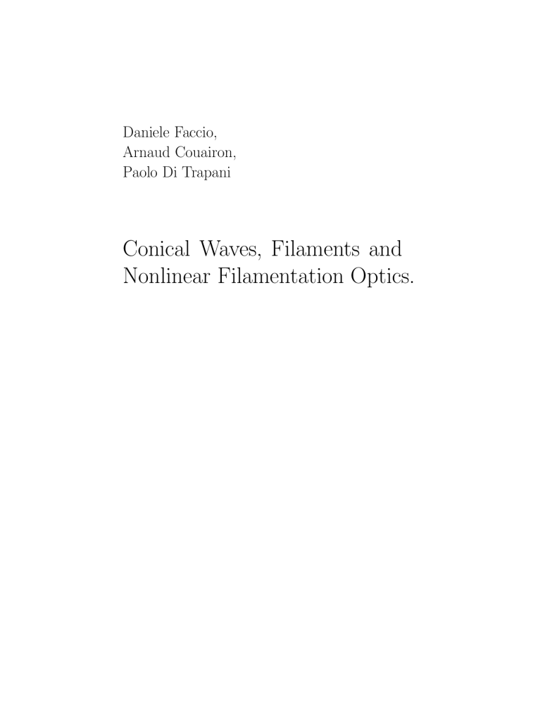 Conical Waves, Filaments and Nonlinear Filamentation Optics